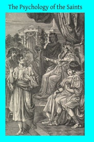 The Psychology of the Saints