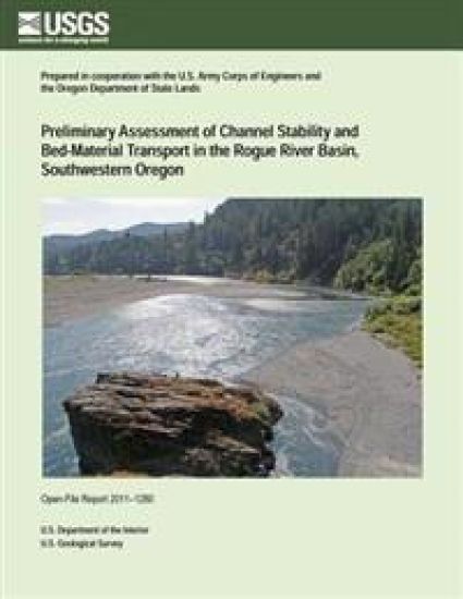 Preliminary Assessment of Channel Stability and Bed-Material Transport in the Rogue River Basin Southwestern Oregon