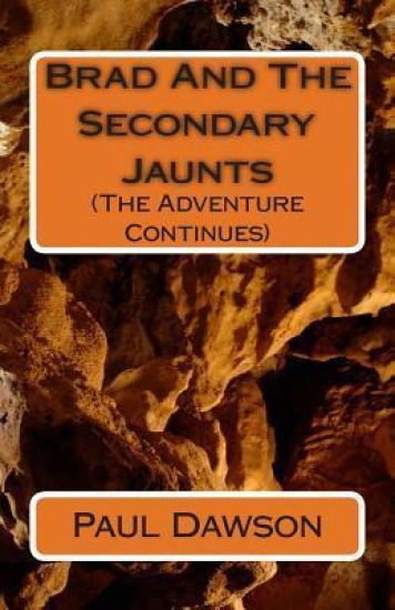 Brad and the Secondary Jaunts: (The Advetnure Continues)