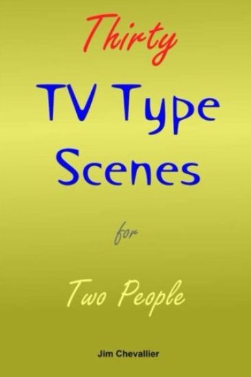 Thirty TV Type Scenes for Two People