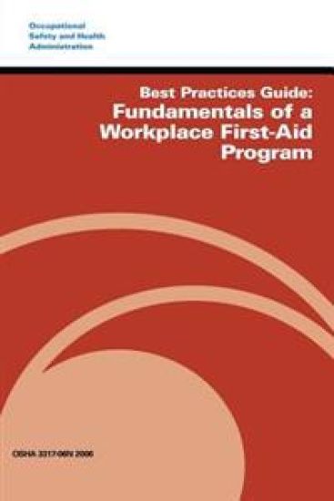 Best Practices Guide: Fundamentals of a Workplace First-Aid Program