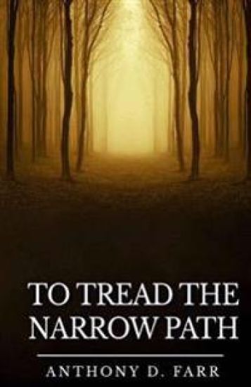 To Tread the Narrow Path