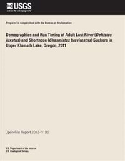 Demographics and Run Timing of Adult Lost River (Deltistes luxatus) and Shortnose (Chasmistes brevirostris) Suckers in Upper Klamath Lake, Oregon, 201