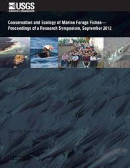 Conservation and Ecology of Marine Forage Fishes? Proceedings of a Research Symposium, September 2012
