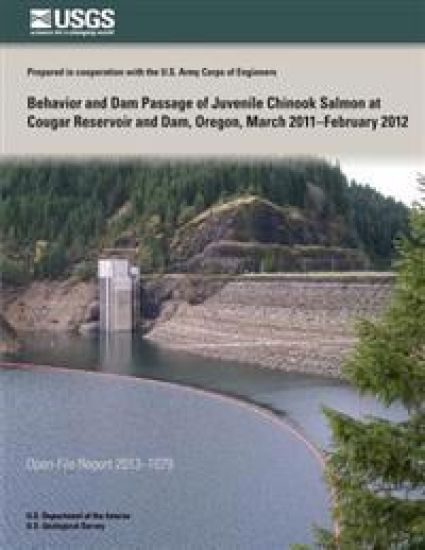 Behavior and Dam Passage of Juvenile Chinook Salmon at Cougar Reservoir and Dam, Oregon, March 2011?February 2012