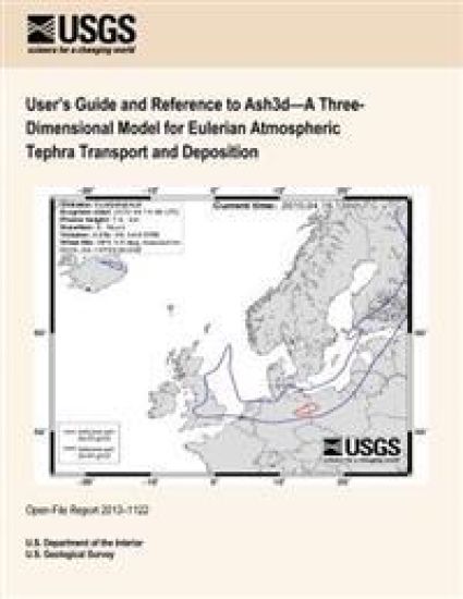 User's Guide and Reference to Ash3d?A Three- Dimensional Model for Eulerian Atmospheric Tephra Transport and Deposition