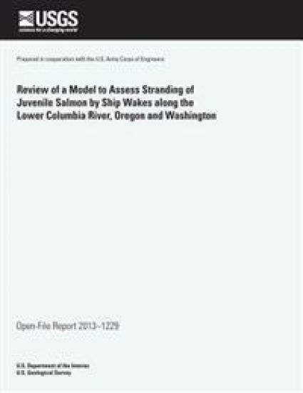 Review of a Model to Assess Stranding of Juvenile Salmon by Ship Wakes along the Lower Columbia River, Oregon and Washington