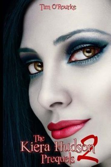 The Kiera Hudson Prequels (Book Two)