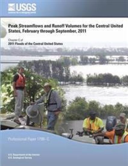 Peak Streamflows and Runoff Volumes for the Central United States, February through September, 2011
