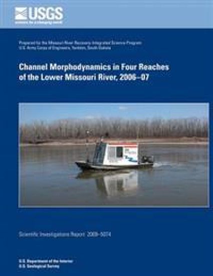 Channel Morphodynamics in Four Reachers of the Lower Missouri River, 2006-07