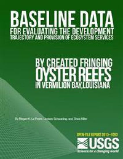 Baseline Data for Evaluating the Development Trajectory and Provision of Ecosystem Services by Created Fringing Oyster Reefs in Vermilion Bay, Louisia