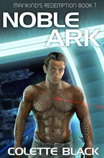 Noble Ark: Mankind's Redemption Book 1