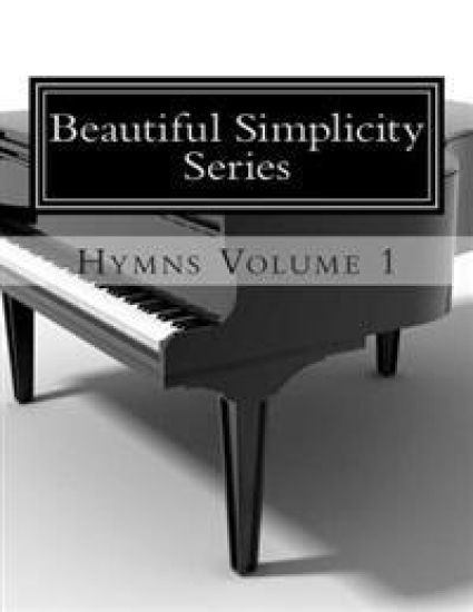 Beautiful Simplicity Series: Hymns Volume 1