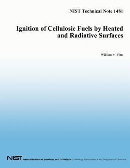 Ignition of Cellulosic Fuels by Heated and Radiative Surfaces: NIST Technical Note 1481