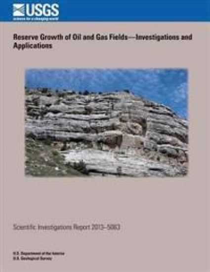 Reserve Growth of Oil and Gas Fields? Investigations and Applications