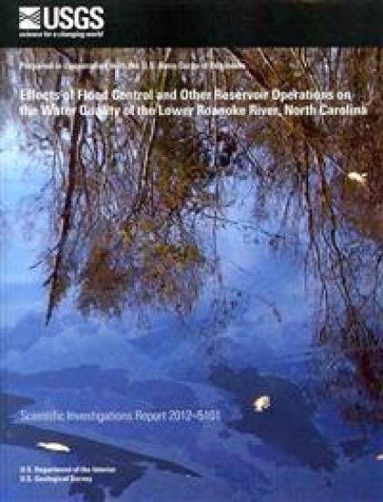 Effects of Flood Control and Other Reservoir Operations on the Water Quality of the Lower Roanoke River, North Carolina