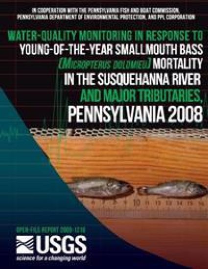 Water-Quality Monitoring in Response to Young-of-the-Year Smallmouth Bass (Micropterus dolomieu) Mortality in the Susquehanna River and Major Tributar