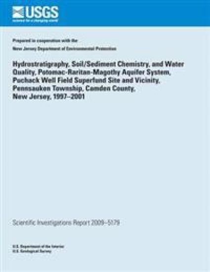 Hydrostratigraphy, Soil/Sediment Chemistry, and Water Quality, Potomac- Raritan-Magothy Aquifer System, Puchack Well Field Superfund Site and Vicinity