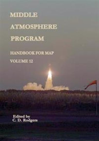Middle Atmosphere Program - Handbook for MAP: Volume 12