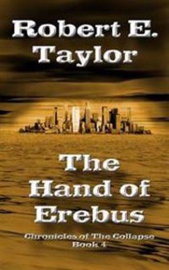 The Hand Of Erebus: Chronicles of The Collapse, Book 4