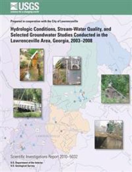 Hydrologic Conditions, Stream-Water Quality, and Selected Groundwater Studies Conducted in the Lawrenceville area, Georgia, 2003?2008