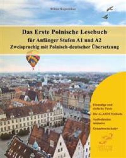 Das Erste Polnische Lesebuch Für Anfänger: Stufen A1 Und A2 Zweisprachig Mit Polnisch-Deutscher Übersetzung