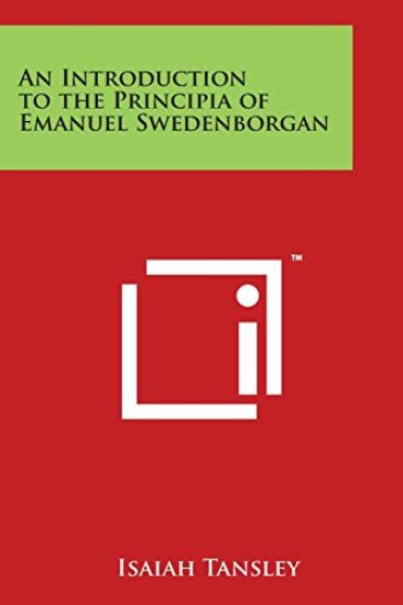 An Introduction to the Principia of Emanuel Swedenborgan