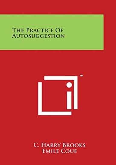 The Practice of Autosuggestion