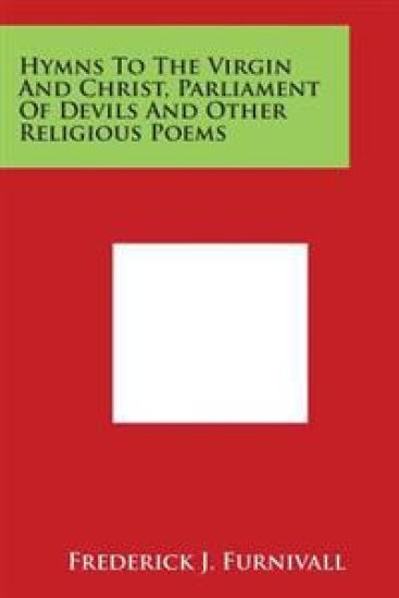 Hymns to the Virgin and Christ, Parliament of Devils and Other Religious Poems