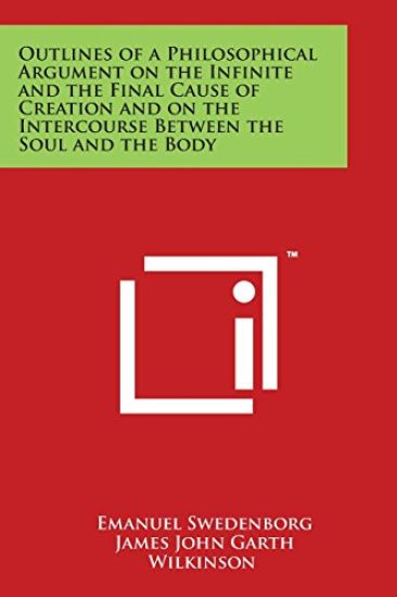 Outlines of a Philosophical Argument on the Infinite and the Final Cause of Creation and on the Intercourse Between the Soul and the Body – Emanuel Swedenborg, kirjan kansikuva