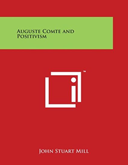 Auguste Comte and Positivism