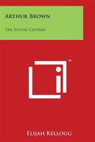Arthur Brown: The Young Captain
