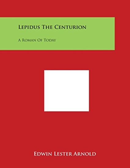 Lepidus the Centurion: A Roman of Today