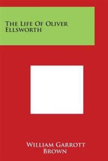The Life of Oliver Ellsworth