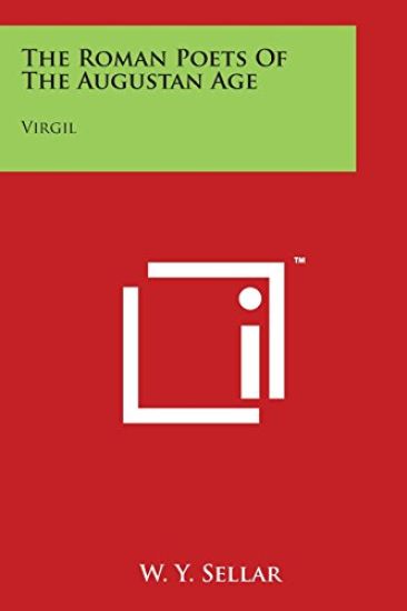 The Roman Poets Of The Augustan Age: Virgil