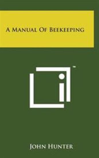A Manual of Beekeeping