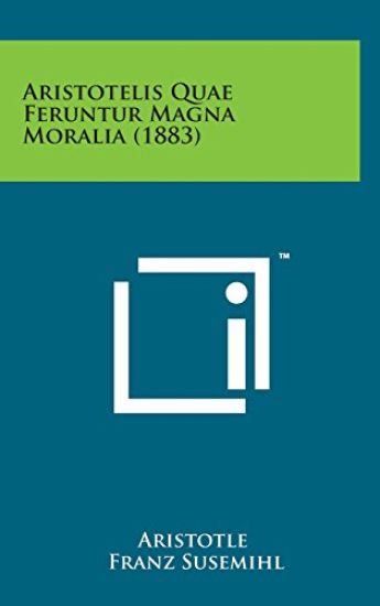 Aristotelis Quae Feruntur Magna Moralia (1883)