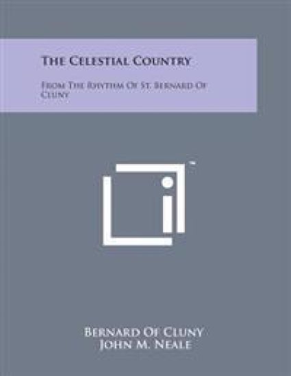 The Celestial Country: From the Rhythm of St. Bernard of Cluny