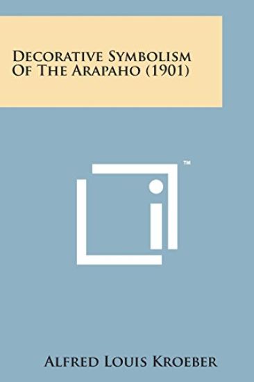 Decorative Symbolism of the Arapaho (1901)