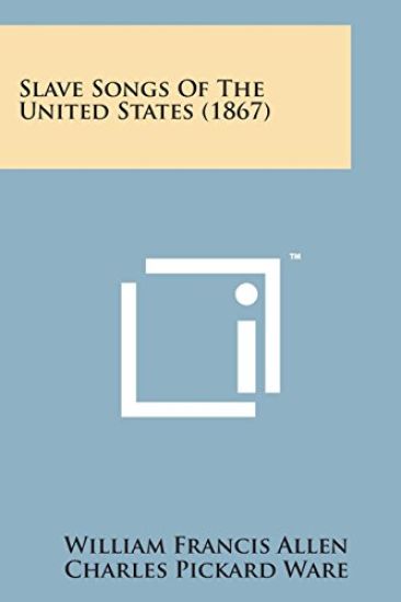 Slave Songs of the United States (1867)