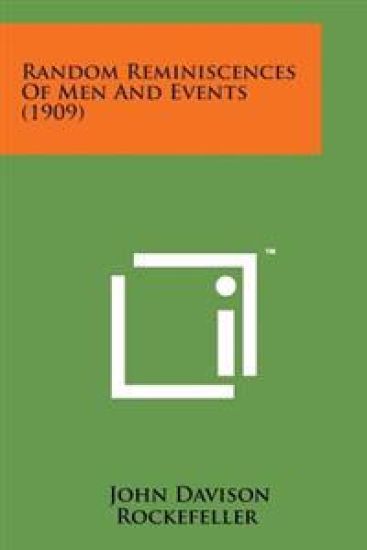 Random Reminiscences of Men and Events (1909)