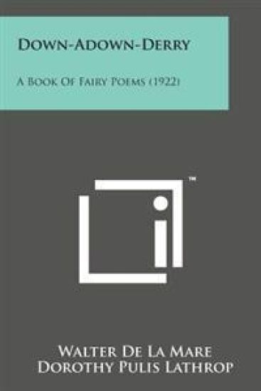 Down-Adown-Derry: A Book of Fairy Poems (1922) – Walter De La Mare, kirjan kansikuva