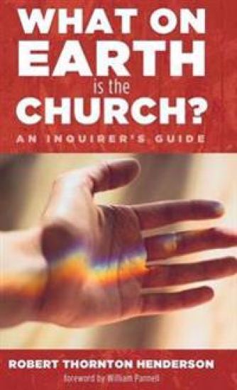 What on Earth Is the Church?