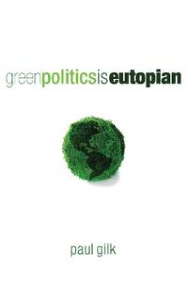 Green Politics Is Eutopian