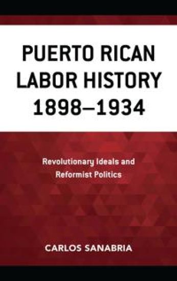 Puerto Rican Labor History 1898–1934