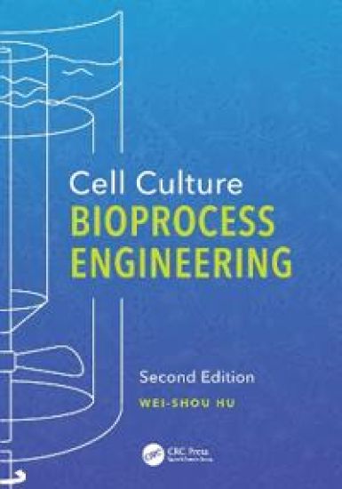 Cell Culture Bioprocess Engineering, Second Edition