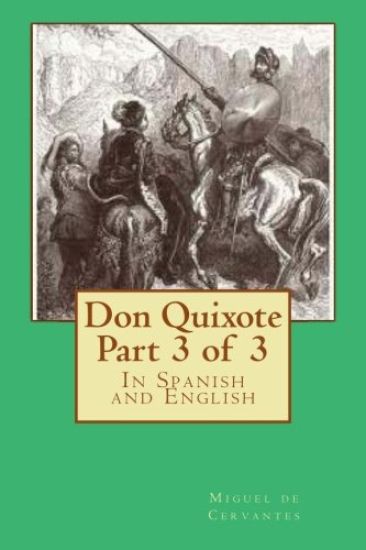 Don Quixote Part 3 of 3: In Spanish and English