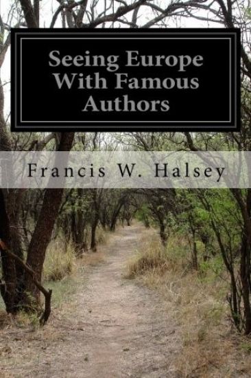 Seeing Europe With Famous Authors: Great Britain and Ireland