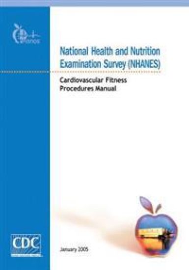 National Health and Nutrition Examination Survey (NHANES): Cardiovascular Fitness Procedures Manual