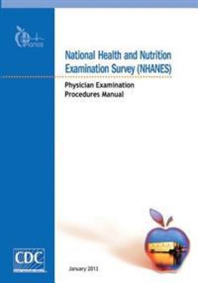 National Health and Nutrition Examination Survey (NHANES): Physician Examination Procedures Manual